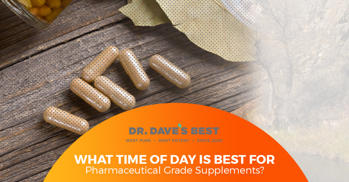 What Time of Day Is Best For Pharmaceutical Grade Supplements?